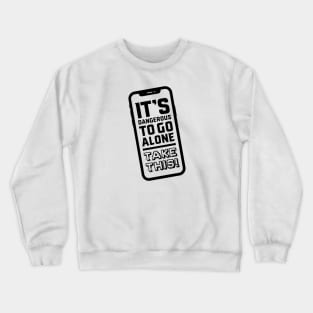 It's dangerous to go alone... take this phone: Light Crewneck Sweatshirt